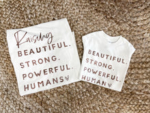 Load image into Gallery viewer, Beautiful Strong Powerful Human | KIDS