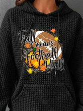 Load image into Gallery viewer, FALL MEANS FOOTBALL Y'ALL Graphic Hoodie