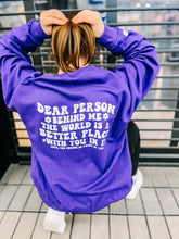 Load image into Gallery viewer, **Dear Person Behind Me | Adult Unisex Crewneck Sweatshirt {Various Colors}