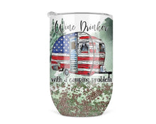 Load image into Gallery viewer, Wine Drinker with a Camping Problem Wine Tumbler, 12 oz Travel Wine Cup, Stemless Wine Glass