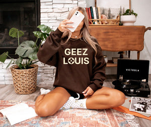 Geez Louis - Sweatshirt