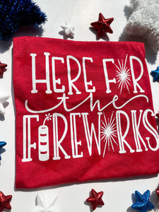 Here For The Fireworks | Women's Fourth Of July Red Starred Graphic Tee