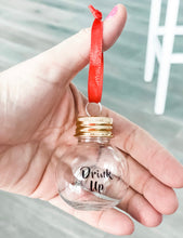Load image into Gallery viewer, &quot;Drink Up&quot; Shot Ball/Ornament

