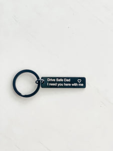 "Drive Safe Dad" Keychain