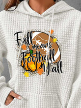 Load image into Gallery viewer, FALL MEANS FOOTBALL Y&#39;ALL Graphic Hoodie
