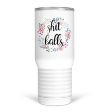 Load image into Gallery viewer, Shit Balls 20 Oz Travel Tumbler

