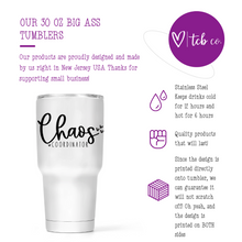 Load image into Gallery viewer, Chaos Coordinator 30 Oz Wide Tumbler
