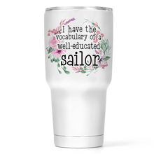 Load image into Gallery viewer, Mouth of A Sailor 30 Oz Wide Tumbler
