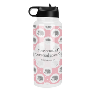 Ever Heard Of Personal Space 32 Oz Waterbottle