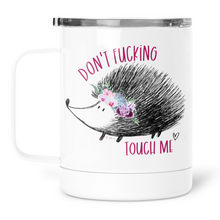 Load image into Gallery viewer, Don&#39;t Fucking Touch Me Mug With Lid
