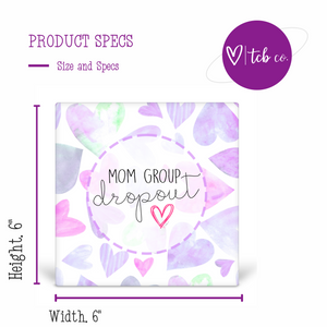 Mom Group Dropout Desk Sign