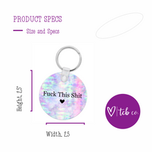 Load image into Gallery viewer, Fuck This Shit Keychain
