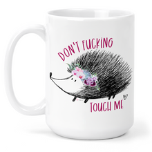 Load image into Gallery viewer, Don&#39;t Fucking Touch Me 15 Oz Ceramic Mug
