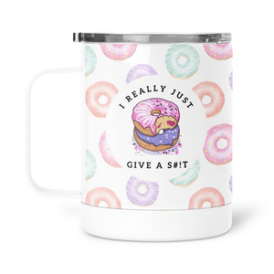 I Just Donut Give A Shit Mug With Lid