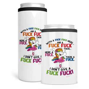 Fuck Fuck Here Unicorn Can Cooler