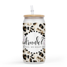 Load image into Gallery viewer, Drunk Bitch We Might Be Animal Print 16 Oz Glass Jar
