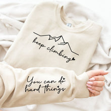 Load image into Gallery viewer, PREORDER: Keep Climbing Sweatshirt in Three Colors
