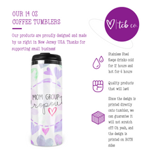 Load image into Gallery viewer, Mom Group Dropout Travel Tumbler
