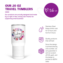Load image into Gallery viewer, I&#39;m A Fucking Delight 20 Oz Travel Tumbler
