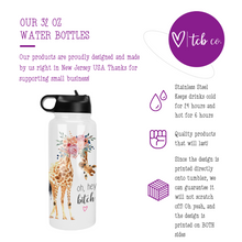 Load image into Gallery viewer, Oh Hey Bitch Giraffe 32 Oz Waterbottle
