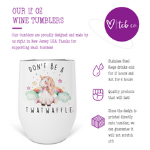 Load image into Gallery viewer, Twatwaffle Wine Tumbler
