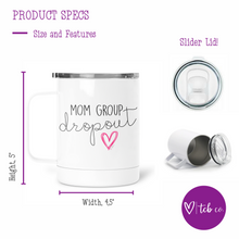 Load image into Gallery viewer, Mom Group Dropout Mug With Lid
