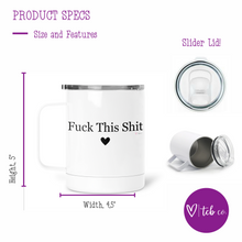 Load image into Gallery viewer, Fuck This Shit Mug With Lid

