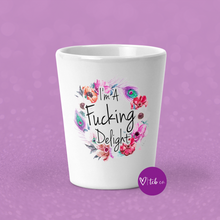 Load image into Gallery viewer, I&#39;m A Fucking Delight Shot Glass
