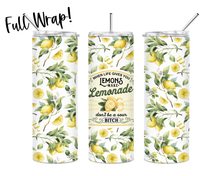 Load image into Gallery viewer, When Life Gives You Lemons Skinny Tumbler
