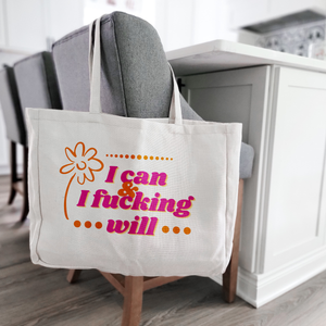 I Can And I Fucking Will Tote Bag