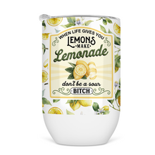 Load image into Gallery viewer, When Life Gives You Lemons Wine Tumbler
