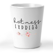 Load image into Gallery viewer, Hot Mess Express Shot Glass
