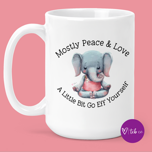 Peace Love Go Eff Yourself 15 Oz Ceramic Mug