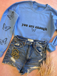 You Are Enough Butterfly Blue Sweatshirt